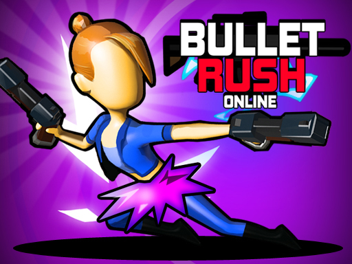Bullet Rush Online Online